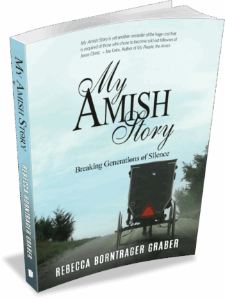 My Amish Story: Breaking Generations of Silence